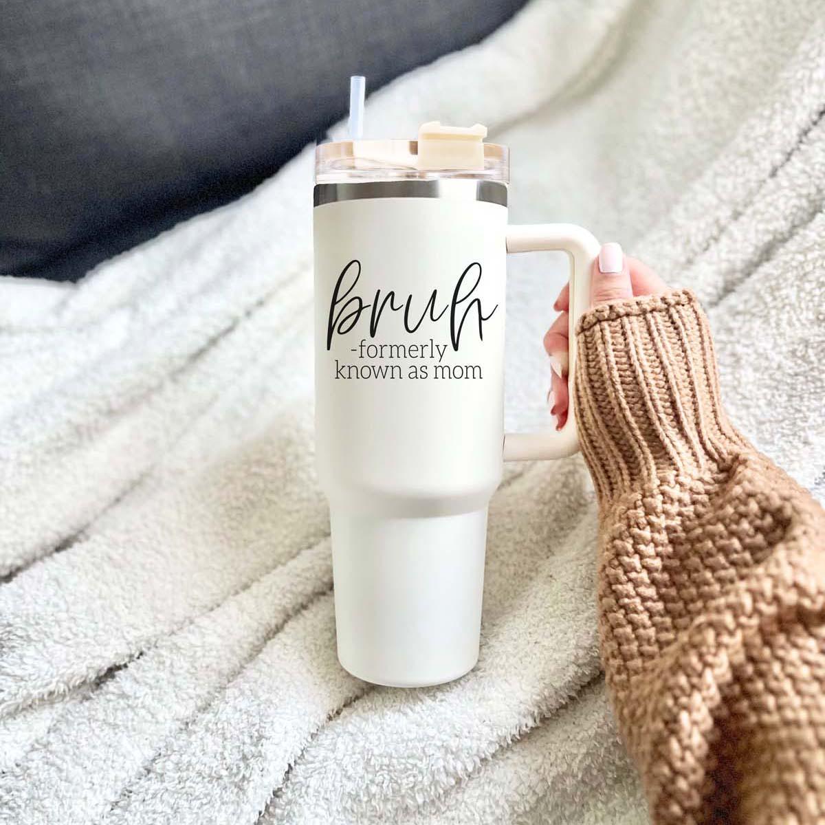 “Bruh Formerly Known as Mom” 40oz Tumbler – Insulated, BPA-Free Travel Mug with Lid