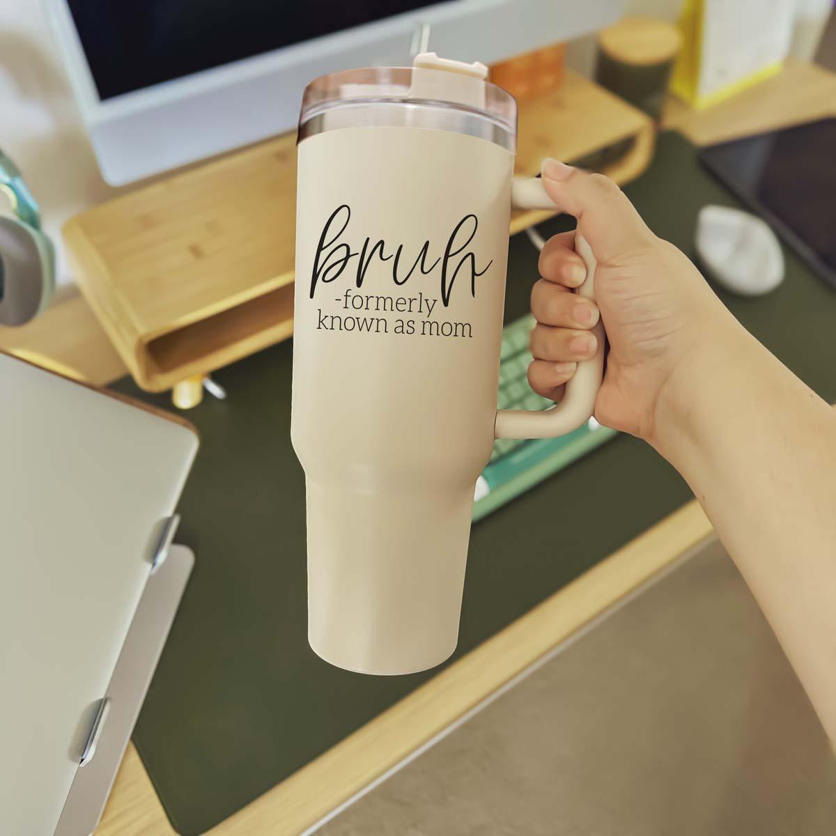 “Bruh Formerly Known as Mom” 40oz Tumbler – Insulated, BPA-Free Travel Mug with Lid
